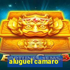 aluguel camaro